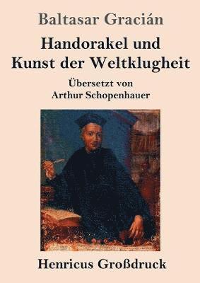 bokomslag Handorakel und Kunst der Weltklugheit (Großdruck)