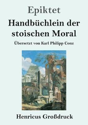 Handbuchlein der stoischen Moral (Grossdruck) 1
