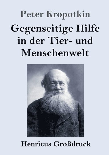 bokomslag Gegenseitige Hilfe in der Tier- und Menschenwelt (Großdruck)