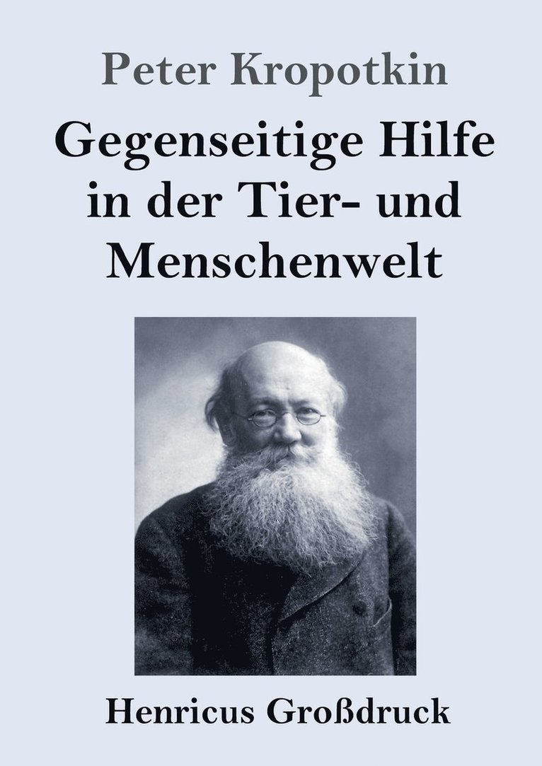 Peter Kropotkin - Gegenseitige Hilfe in der Tier- und Menschenwelt (Großdruck), Häftad