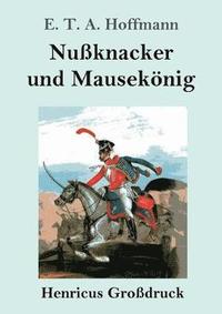 bokomslag Nuknacker und Mauseknig (Grodruck)