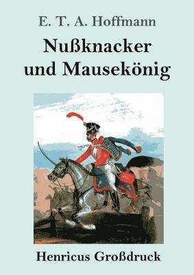 bokomslag Nuknacker und Mauseknig (Grodruck)