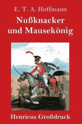 bokomslag Nuknacker und Mauseknig (Grodruck)