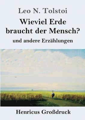 Wieviel Erde braucht der Mensch? (Grodruck) 1