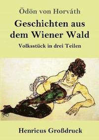 bokomslag Geschichten aus dem Wiener Wald (Großdruck)