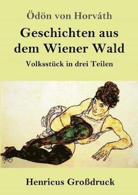 bokomslag Geschichten aus dem Wiener Wald (Großdruck)