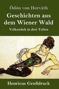 bokomslag Geschichten aus dem Wiener Wald (Großdruck)