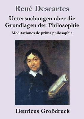 René Descartes - Untersuchungen über die Grundlagen der Philosophie (Großdruck), Häftad