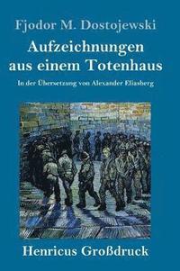 bokomslag Aufzeichnungen aus einem Totenhaus (Großdruck)