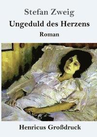 bokomslag Ungeduld des Herzens (Großdruck)
