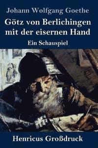 bokomslag Götz von Berlichingen mit der eisernen Hand (Großdruck)