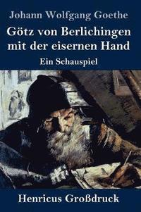 bokomslag Gtz von Berlichingen mit der eisernen Hand (Grodruck)