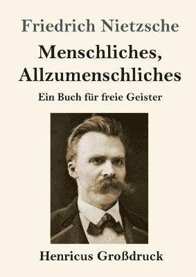 bokomslag Menschliches, Allzumenschliches (Grodruck)