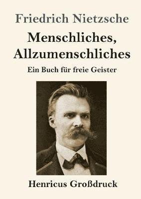 Friedrich Nietzsche - Menschliches, Allzumenschliches (Großdruck), Häftad