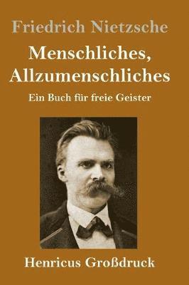 bokomslag Menschliches, Allzumenschliches (Großdruck)