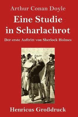 Arthur Conan Doyle - Eine Studie in Scharlachrot (Großdruck), Inbunden