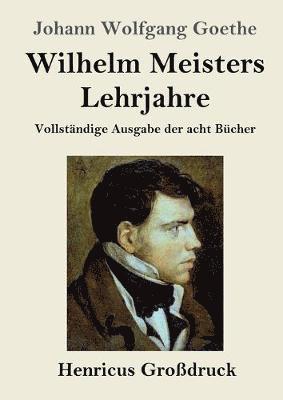 bokomslag Wilhelm Meisters Lehrjahre (Großdruck)