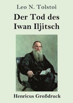 Leo N Tolstoi - Tod des Iwan Iljitsch (Großdruck), Häftad