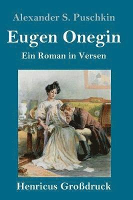 Alexander S Puschkin - Eugen Onegin (Großdruck), Inbunden