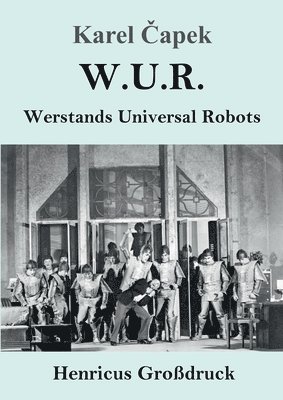 bokomslag W.U.R. Werstands Universal Robots (Grodruck)