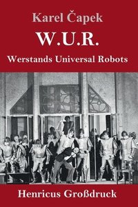bokomslag W.U.R. Werstands Universal Robots (Grodruck)