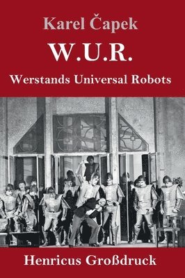 bokomslag W.U.R. Werstands Universal Robots (Großdruck)