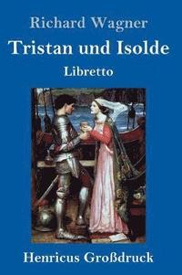 bokomslag Tristan und Isolde (Großdruck)