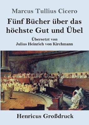 Fnf Bcher ber das hchste Gut und bel (Grodruck) 1