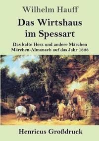 bokomslag Das Wirtshaus im Spessart (Grossdruck)