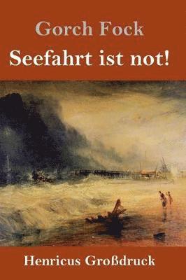 Seefahrt ist not! (Grodruck) 1