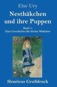 bokomslag Nesthakchen und ihre Puppen (Grossdruck)