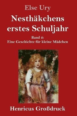 Nesthäkchens erstes Schuljahr (Großdruck)