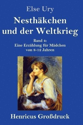 bokomslag Nesthäkchen und der Weltkrieg (Großdruck)