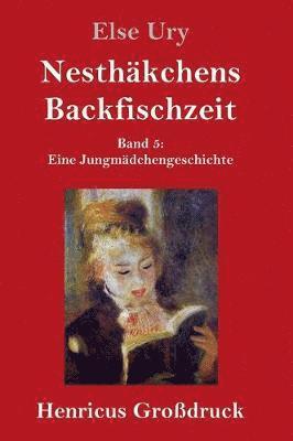 Nesthakchens Backfischzeit (Grossdruck) 1