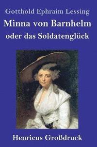 bokomslag Minna von Barnhelm, oder das Soldatenglück (Großdruck)