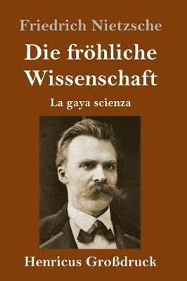 bokomslag Die frhliche Wissenschaft (Grodruck)