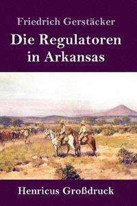 bokomslag Die Regulatoren in Arkansas (Grodruck)