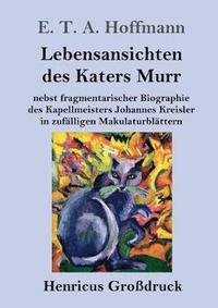 bokomslag Lebensansichten des Katers Murr (Großdruck)