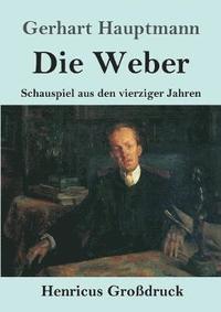 bokomslag Die Weber (Grossdruck)
