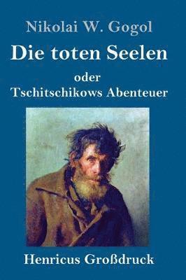 Nikolai W Gogol - toten Seelen (Großdruck), Inbunden