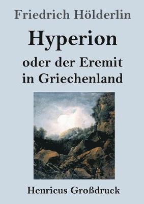 bokomslag Hyperion oder der Eremit in Griechenland (Grodruck)