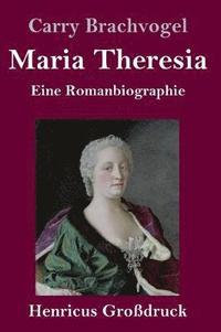 bokomslag Maria Theresia (Großdruck)
