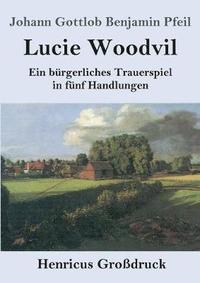 bokomslag Lucie Woodvil (Großdruck)