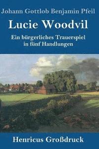 bokomslag Lucie Woodvil (Großdruck)