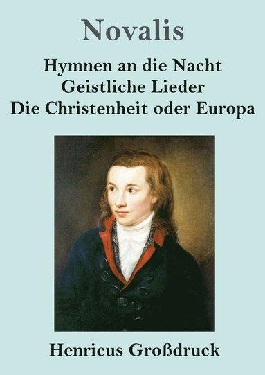 bokomslag Hymnen an die Nacht / Geistliche Lieder / Die Christenheit oder Europa (Grodruck)