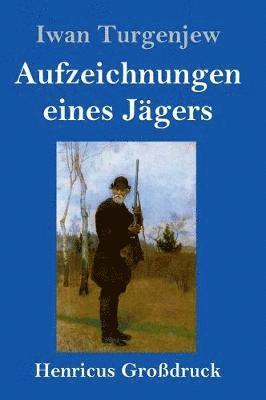 bokomslag Aufzeichnungen eines Jägers (Großdruck)