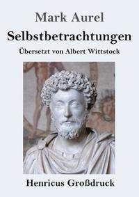 bokomslag Selbstbetrachtungen (Großdruck)
