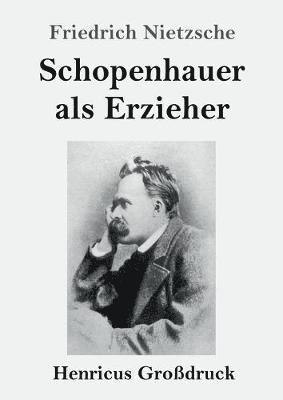 Schopenhauer als Erzieher (Grodruck) 1