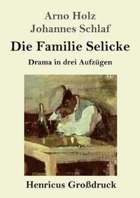 bokomslag Die Familie Selicke (Grossdruck)