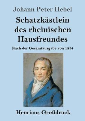 bokomslag Schatzkastlein des rheinischen Hausfreundes (Grossdruck)